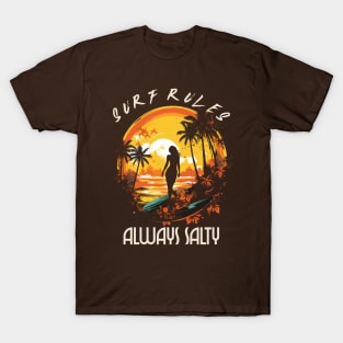 Always salty, surf rules, v1 T-Shirt